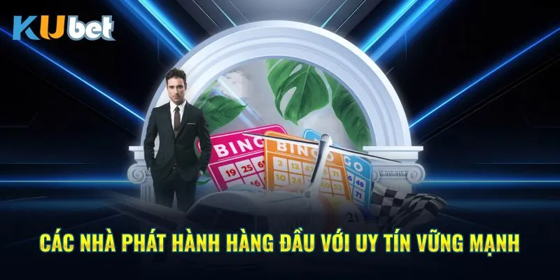 Các nhà phát hành hàng đầu với uy tín vững mạnh