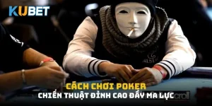 cách chơi poker