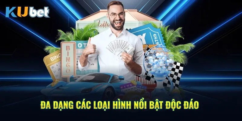 Đa dạng các loại hình nổi bật độc đáo