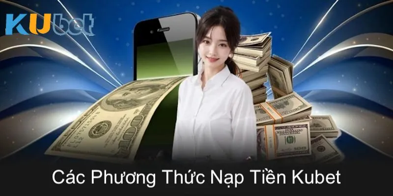 Hỗ trợ người chơi đa dạng phương thức nộp vốn