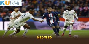 kèo tỉ số kubet