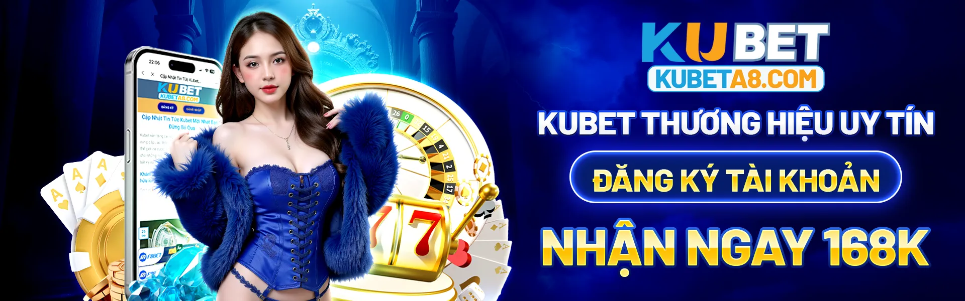 KUBET Thương hiệu uy tín - đăng ký tài khoản Nhận ngay 168K