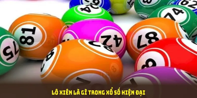 Lô xiên là gì trong xổ số hiện đại