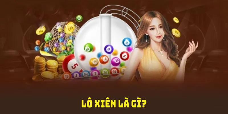 lô xiên là gì kubet