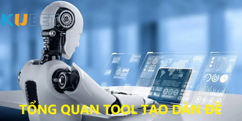 Tổng quan tool tạo dàn đề